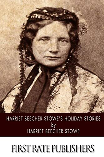 Beispielbild fr Harriet Beecher Stowe's Holiday Stories zum Verkauf von THE SAINT BOOKSTORE