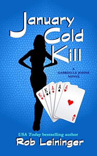 9781500461867: January Cold Kill: A Gabrielle Johns novel: Volume 1