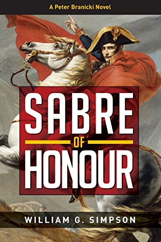 Stock image for Sabre of Honour (A Peter Branicki Novel) for sale by HPB-Ruby