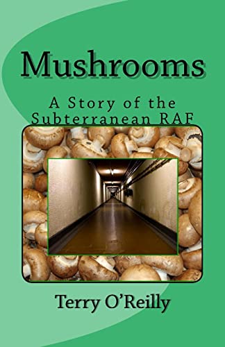 Imagen de archivo de Mushrooms: A Story of the Subterranean RAF a la venta por WorldofBooks