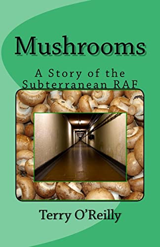 9781500466275: Mushrooms: A Story of the Subterranean RAF