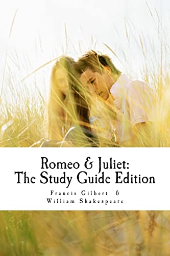 9781500467463: Romeo and Juliet: The Study Guide Edition: Complete text with parallel translation & integrated study guide: Volume 3 (Creative Study Guide Editions)