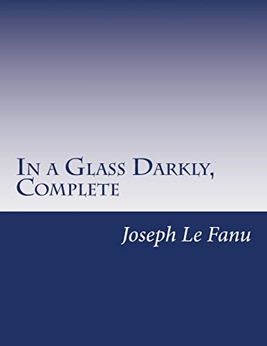 9781500469245: In a Glass Darkly, Complete