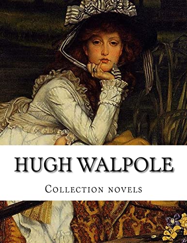 9781500471132: Hugh Walpole, Collection novels