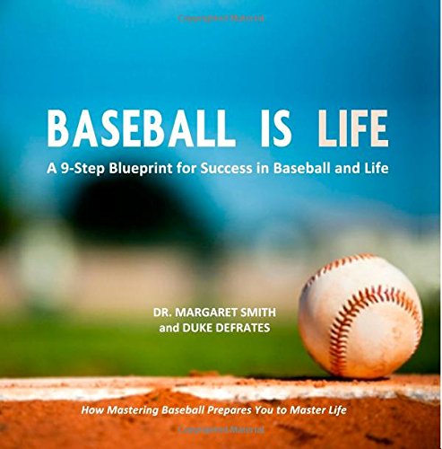 Stock image for Baseball Is Life: A 9-Step Blueprint for Success in Baseball and Life for sale by ThriftBooks-Atlanta