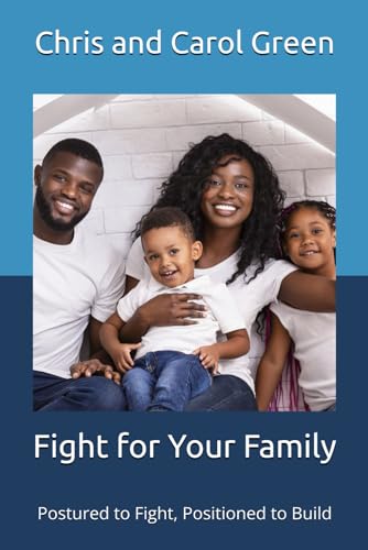 Stock image for Fight for Your Family: Postured to Fight, Positioned to Build for sale by Wonder Book