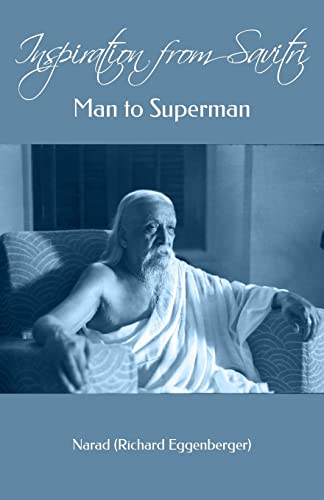 Beispielbild fr Inspiration from Savitri: Man to Superman (Volume 9) zum Verkauf von Save With Sam