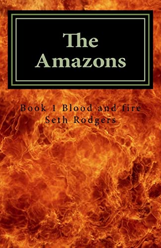 Stock image for The Amazons (Blood and fire) for sale by Celt Books
