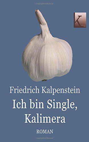 Beispielbild fr Ich bin Single, Kalimera zum Verkauf von Buchpark