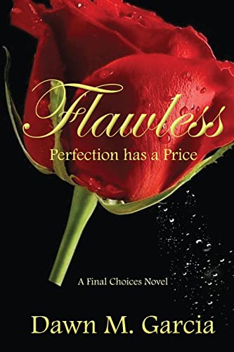 9781500479381: Flawless: Perfection has a Price: Volume 1 (Final Choices)