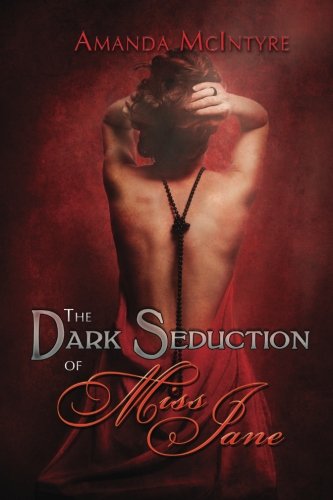 Imagen de archivo de The Dark Seduction of Miss Jane a la venta por HPB-Diamond