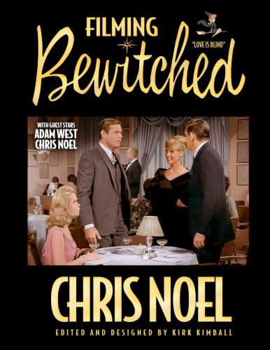 Stock image for Filming Bewitched Love Is Blind: Behind the Scenes With Liz Montgomery and Dick York for sale by Revaluation Books