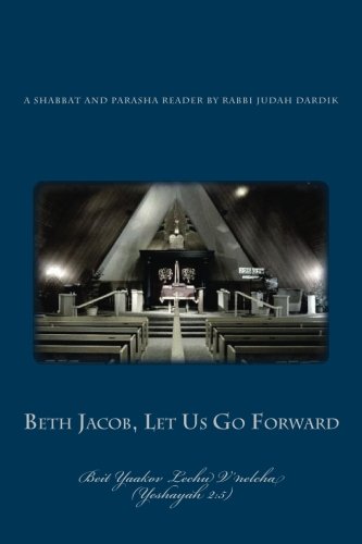 Stock image for Beth Jacob, Let Us Go Forward: A Shabbat and Holiday Parasha Reader for sale by ThriftBooks-Atlanta