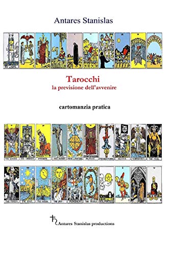 Stock image for Tarocchi la previsione dell'avvenire - cartomanzia pratica for sale by THE SAINT BOOKSTORE