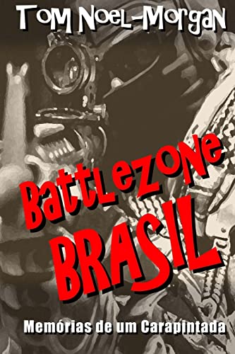 Stock image for Battlezone Brasil: Memorias de um Carapintada for sale by THE SAINT BOOKSTORE