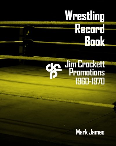 Stock image for Wrestling Record Book: Jim Crockett Promotions 1960-1970 for sale by Revaluation Books