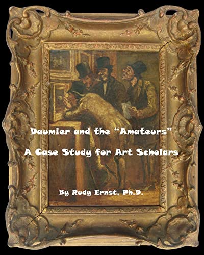 Beispielbild fr Daumier and the Amateurs: A Case Study for Art Scholars zum Verkauf von THE SAINT BOOKSTORE