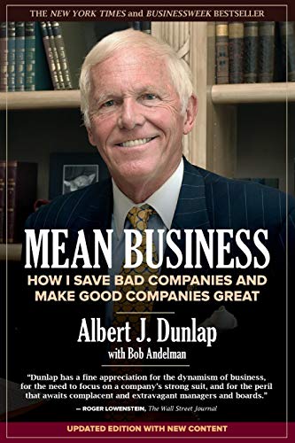9781500498832: Mean Business: How I Save Bad Companies and Make Good Companies Great