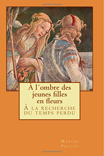 9781500499297:  lombre des jeunes filles en fleurs:  la recherche du temps perdu (French Edition)
