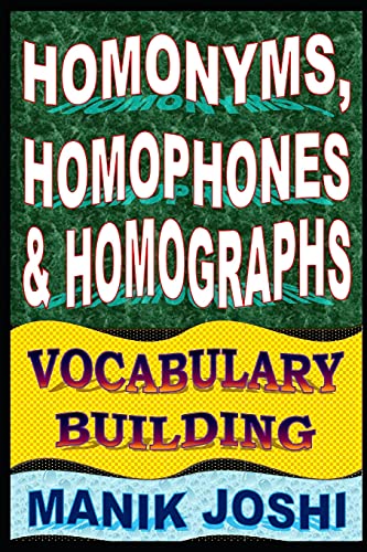 Imagen de archivo de Homonyms, Homophones and Homographs: Vocabulary Building: Volume 3 (English Word Power) a la venta por WorldofBooks