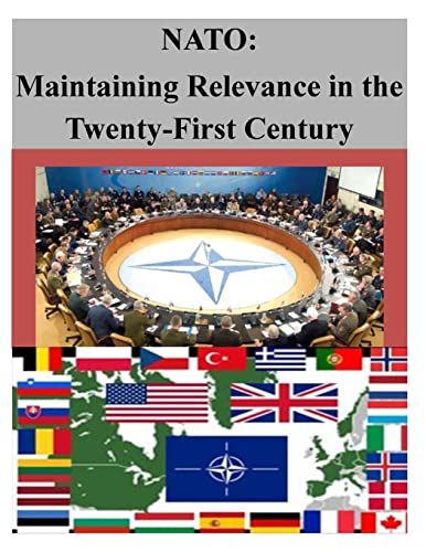 9781500500719: NATO: Maintaining Relevance in the Twenty-First Century