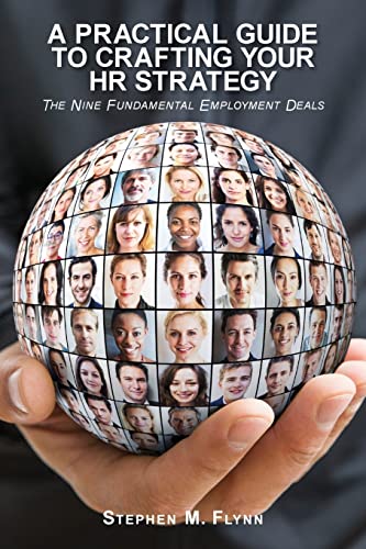 Stock image for A Practical Guide to Crafting your HR Strategy: The Nine Fundamental Employment Deals for sale by BookHolders