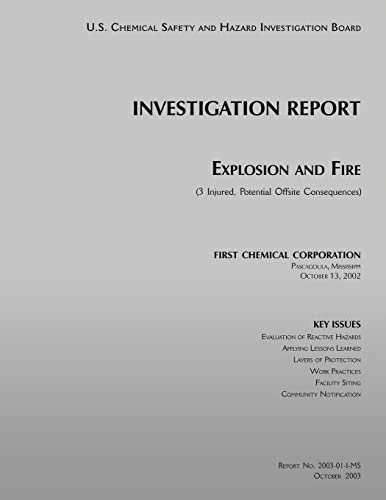 Beispielbild fr Investigation Report: Explosion and Fire: (3 Injured, Potential Offsite Consequences) zum Verkauf von THE SAINT BOOKSTORE