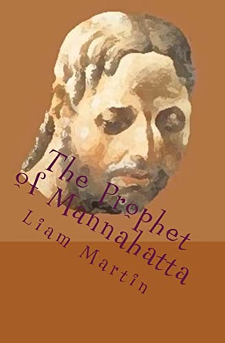 The Prophet of Mannahatta: A new reading of Walt Whitman with illustrations (Paperback) - Liam Martin