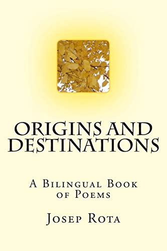 Imagen de archivo de Origins and Destinations: A Bilingual Book of Poems a la venta por SecondSale