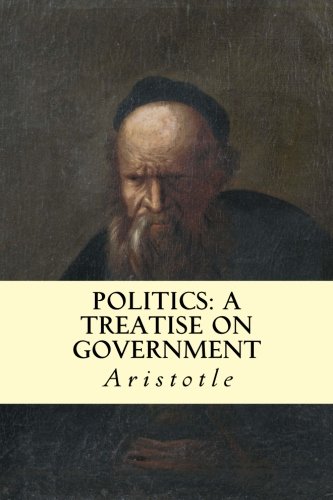 Beispielbild fr Politics: A Treatise on Government zum Verkauf von Revaluation Books