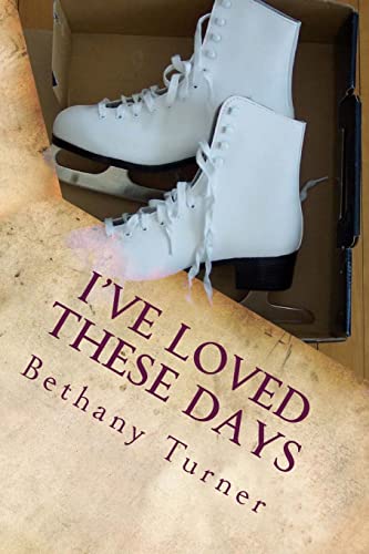 9781500504922: I've Loved These Days: Abigail Phelps, Book One: Volume 1