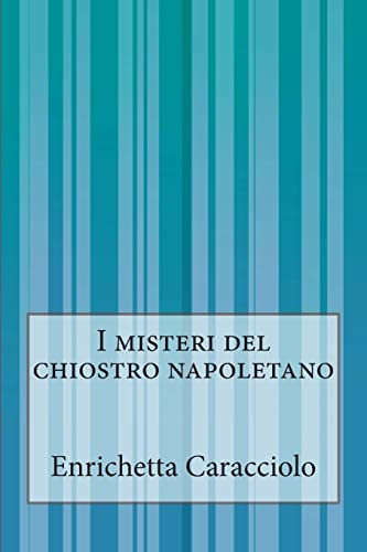 Stock image for I misteri del chiostro napoletano for sale by THE SAINT BOOKSTORE