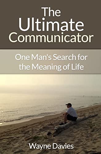 Beispielbild fr The Ultimate Communicator: One Man's Search for the Meaning of Life zum Verkauf von THE SAINT BOOKSTORE