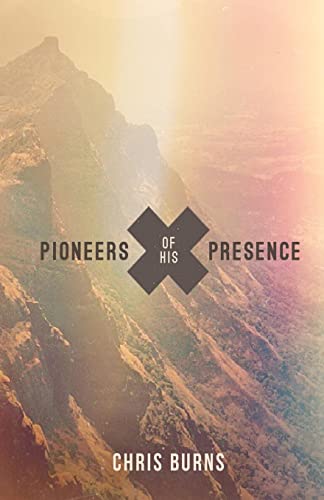 Stock image for Pioneers of His Presence for sale by SecondSale