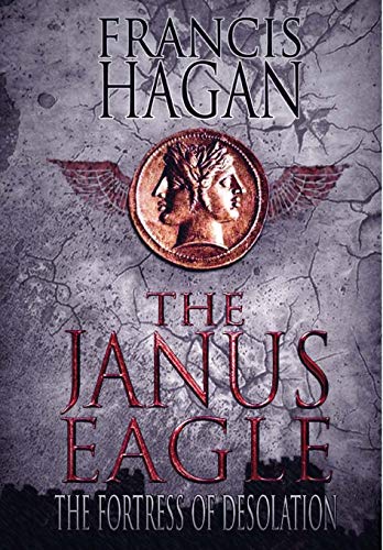 Stock image for The Janus Eagle: The Fortress of Desolation (Volume 2) for sale by Arundel Books