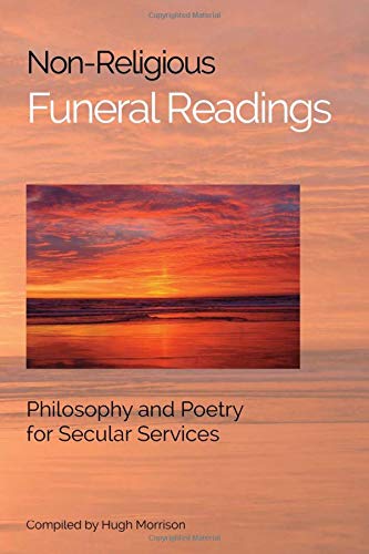 Stock image for Non-Religious Funeral Readings: Philosophy and Poetry for Secular Services for sale by WorldofBooks