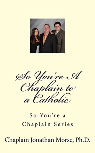 Stock image for So You're A Chaplain to a Catholic for sale by Lucky's Textbooks