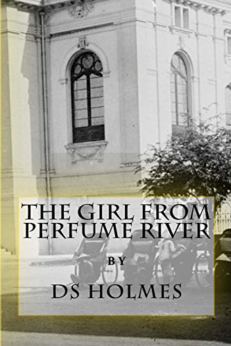 Beispielbild fr The Girl from Perfume River zum Verkauf von AwesomeBooks