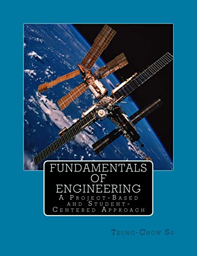 Stock image for Fundamentals of Engineering: A Project-Based and Student-Centered Approach for sale by THE SAINT BOOKSTORE