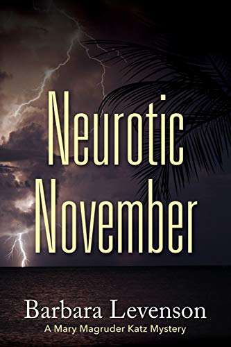Imagen de archivo de Neurotic November : A Mary Magruder Katz Mystery a la venta por Better World Books
