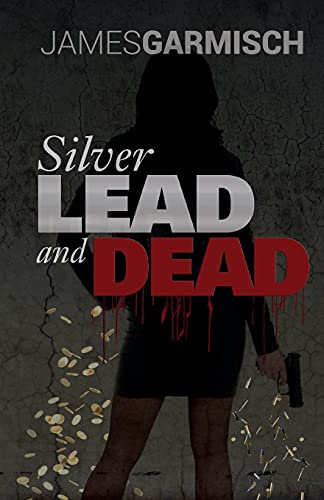 9781500522179: Silver Lead and Dead: 1 (Evan Hernandez)