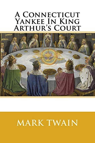 9781500526306: A Connecticut Yankee In King Arthur's Court [Idioma Ingls]
