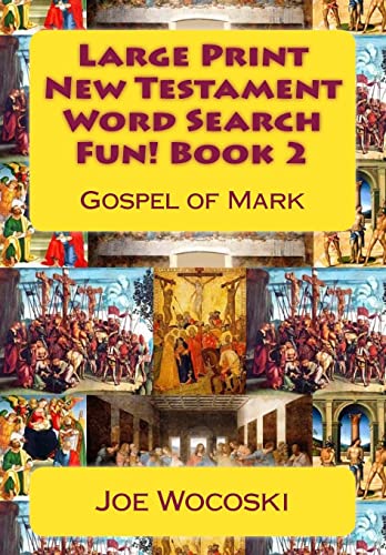 Stock image for Large Print New Testament Word Search Fun! Book 2: Gospel of Mark (Large Print Bible Word Search Books - New Testament) for sale by Goodbookscafe