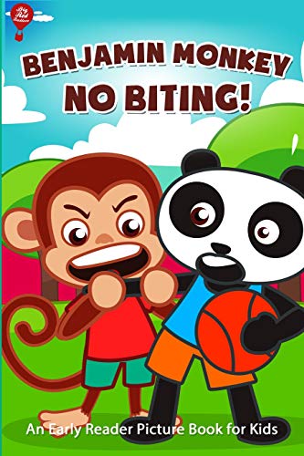 Beispielbild fr Benjamin Monkey No Biting: An Early Reader Picture Book for Kids zum Verkauf von SecondSale