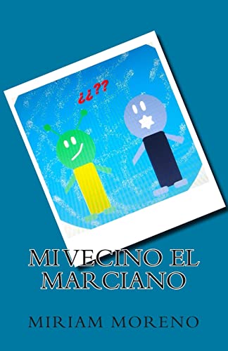 Beispielbild fr Mi vecino el marciano. (Spanish Edition) zum Verkauf von Lucky's Textbooks