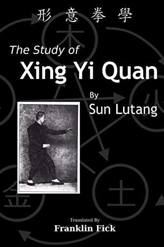 Beispielbild fr The Study of Xing Yi Quan: Xing Yi Quan Xue zum Verkauf von Lucky's Textbooks