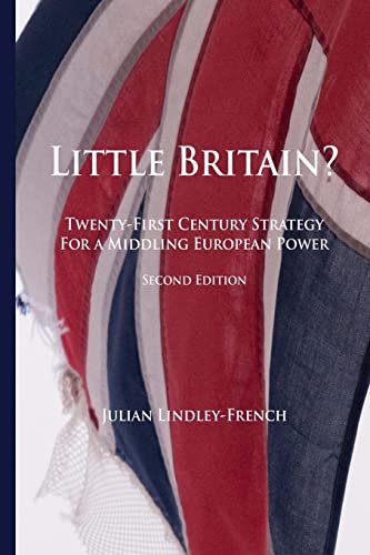 9781500529871: Little Britain?: Twenty-First Century Strategy for a Middling European Power