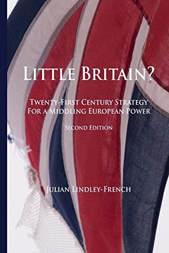 Imagen de archivo de Little Britain?: Twenty-First Century Strategy for a Middling European Power a la venta por Goldstone Books