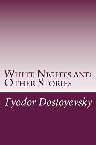 9781500531973: White Nights and Other Stories