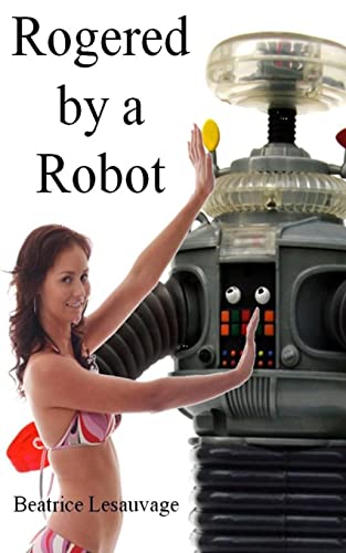 Beispielbild fr Rogered by a Robot zum Verkauf von THE SAINT BOOKSTORE